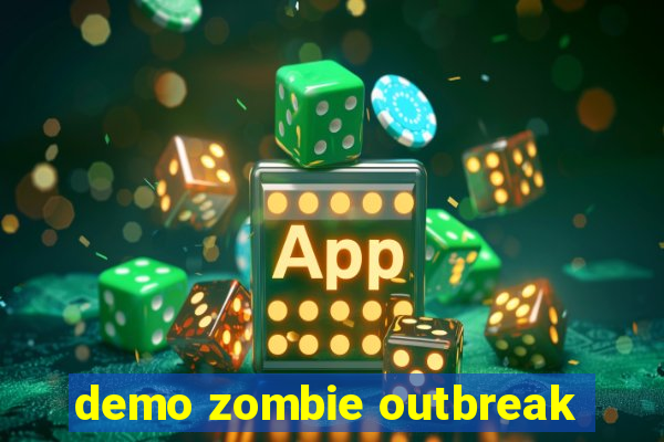 demo zombie outbreak